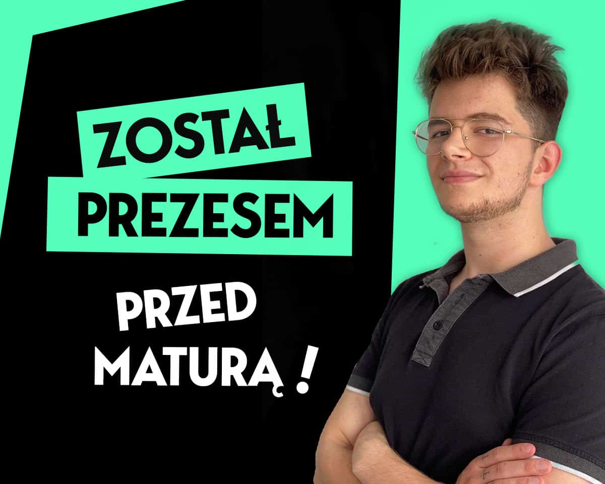 Szymon Nowak Został Prezesem Przed Maturą