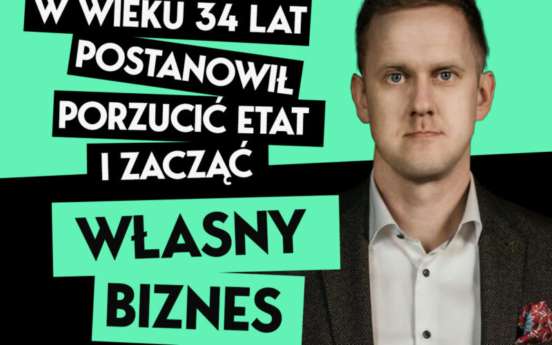 Mirek Burnejko - W wieku 35 lat postanowił porzucić etat i zacząć własny biznes