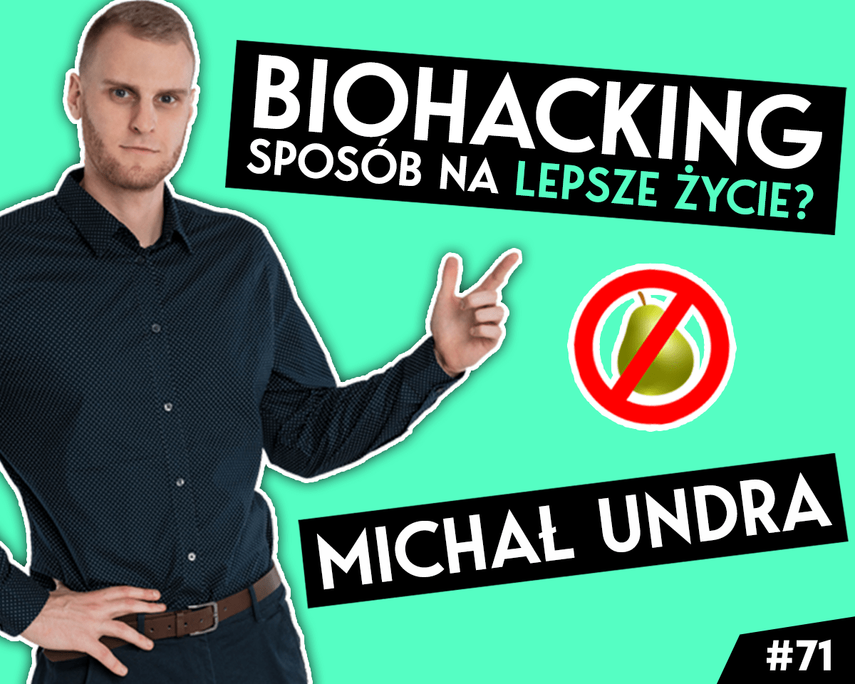 Michał Undra - Biohacking: sposób na lepsze życie?